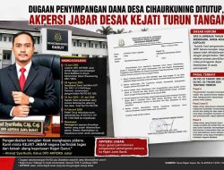 “AKPERSI Seret Polemik Penghentian Kasus Dana Desa ke Kejati Jawa Barat”