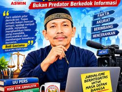 Jurnalis Jangan Rangkap Kepentingan, Pers Bukan Kendaraan Menekan atau Mencari Keuntungan