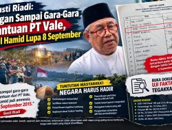 Gusti Riadi: Jangan Sampai Gara-Gara Bantuan PT Vale, Abdul Hamid Lupa 8 September?