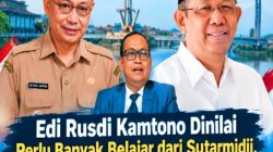 Edi Rusdi Kamtono Dinilai Perlu Banyak Belajar dari Sutarmidji, Kurangi Ego Sektoral