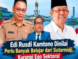 Edi Rusdi Kamtono Dinilai Perlu Banyak Belajar dari Sutarmidji, Kurangi Ego Sektoral