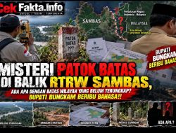 Misteri Patok Batas Di Balik RTRW Sambas, Ada Apa Dengan Batas Wilayah Yang Belum Terungkap ! Bupati Bungkam Beribu Bahasa !!