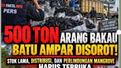 500 TON ARANG BAKAU BATU AMPAR MEMANAS! PELAKU USAHA WAJIB BUKA ASAL-USUL BARANG — APH DIMINTA TELUSURI PEMBELI, PEMODAL, DOKUMEN, DAN JALUR DISTRIBUSI!