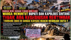Harga Diri Dan Jabatan Pertanyakan! Warga Desak Bupati Dan Kapolres Sintang Bertindak, Peti Di  Sungai Kapuas Makinb Menggila!