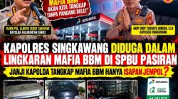 Kapolres Singkawang Diduga Dalam Lingkaran Mafia BBM di SPBU Pasiran, Janji Kapolda Tangkap Mafia BBM Hanya Isapan Jempol?