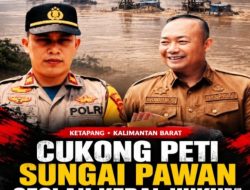Cukong PETI Sungai Pawan Kebal Hukum, Dugaan Sesajen Upeti ke Oknum Polsek Sandai dan Pemdes Penjawaan Disorot !!!